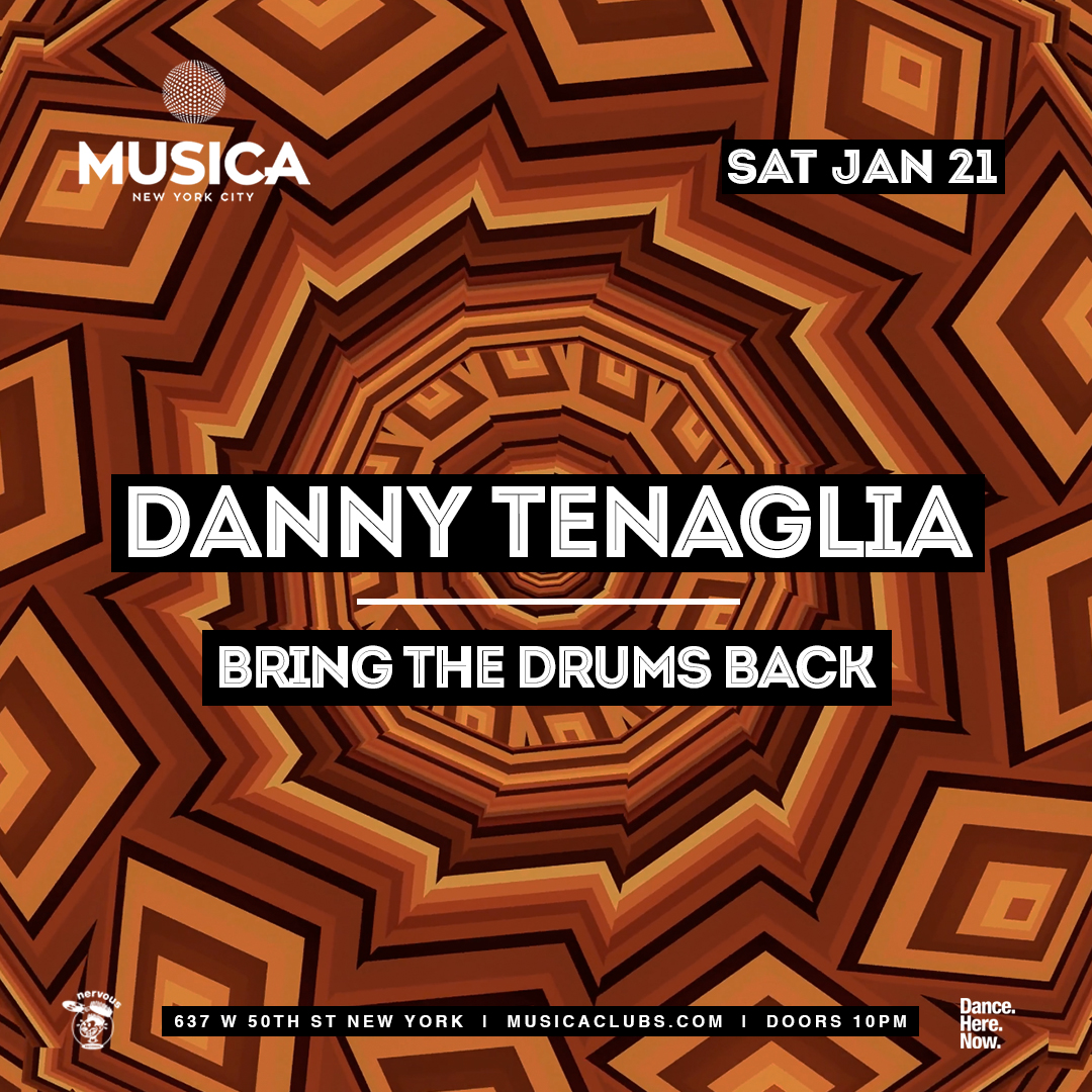 Danny Tenaglia Presents “Bring The Drums Back”